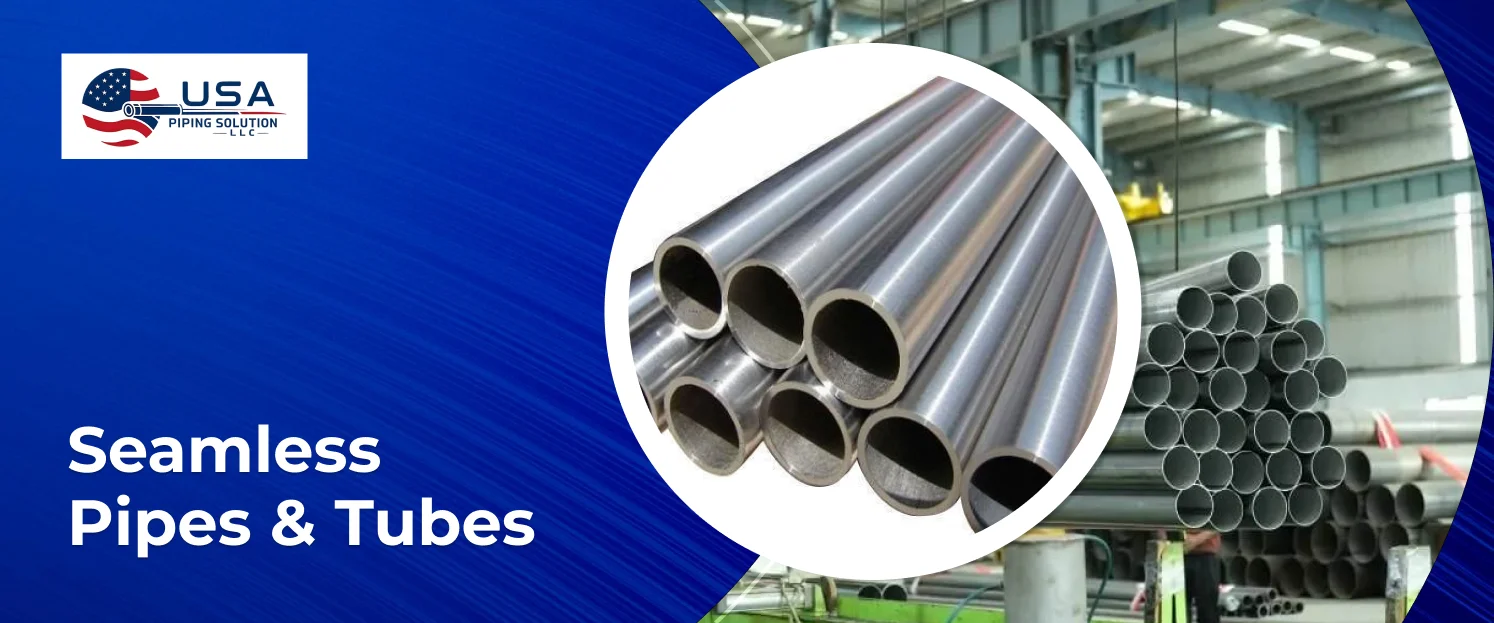 Seamless Pipes & Tubes